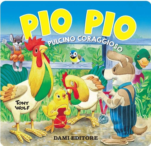 PIO PIO PULCINO CORAGGIOSO